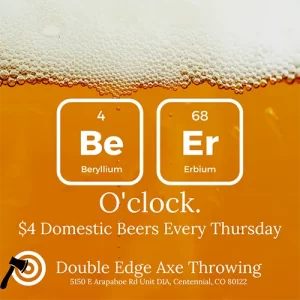 $4 Domestic Beers Every Thursday At Double Edge Axe